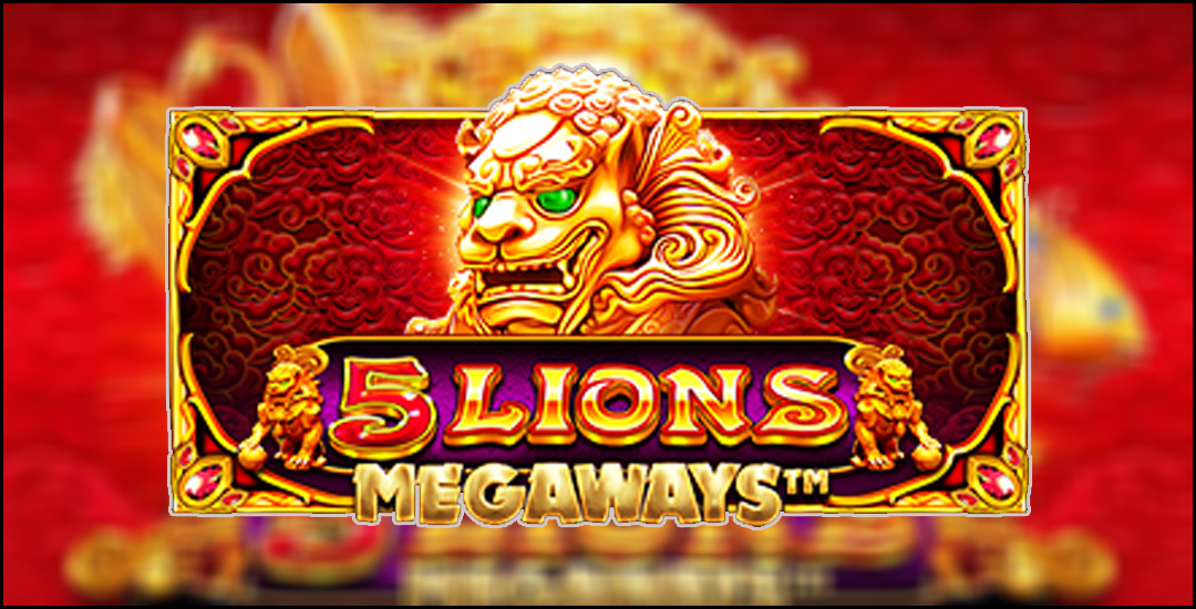 Menang Bermain 5 Lions Dari Pragmatic Play