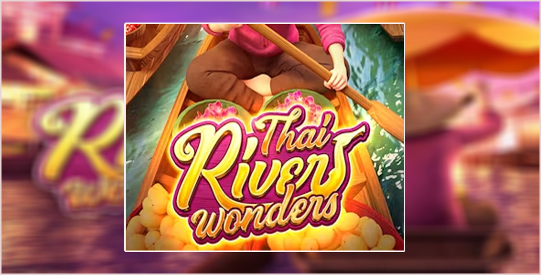 Ingin Menang Bermain Game Thai River Wonders?? Ini Caranya!!