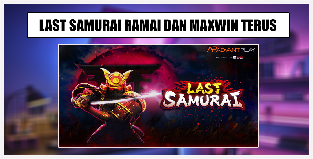 Last Samurai Dalam Dunia Gaming