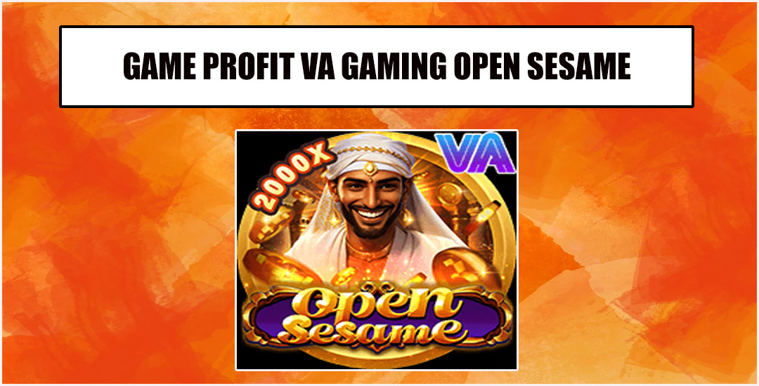 Open Sesame Petualangan Fantasi VA Gaming